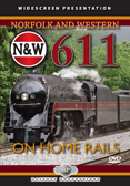 Norfolk & Western 611-On Home Rails-Train DVD