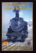 Rio Grande Third Division Train DVD