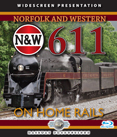 Norfolk & Western 611-On Home Rails-Train Blu-Ray